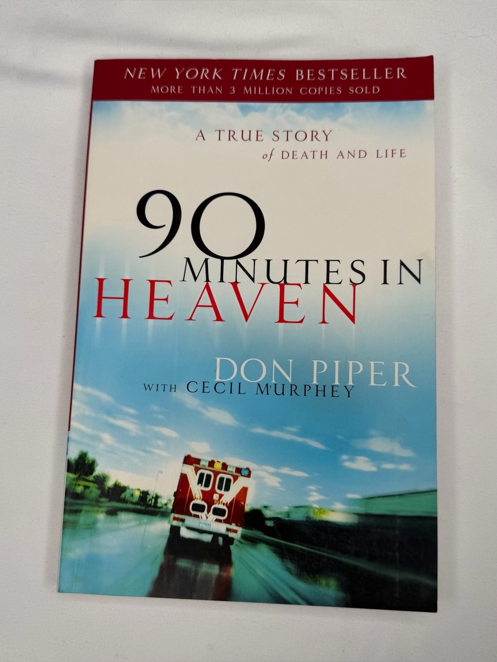 90 Minutes in Heaven Don Piper & Cecil Murphey PB 2004 Revell